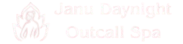 Janu Daynight Outcall Spa